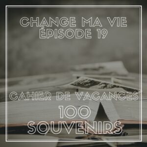 (019) Cahier de vacances : 100 Souvenirs