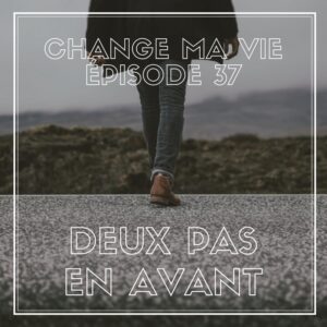 (037) Deux pas en avant