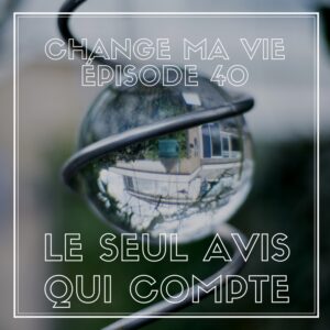 (040) Le seul avis qui compte