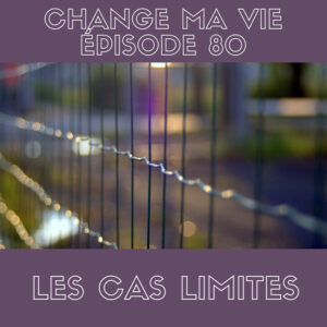 (080) Les cas limites