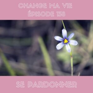 (138) Se pardonner