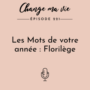 (221) Les Mots de votre année : Florilège