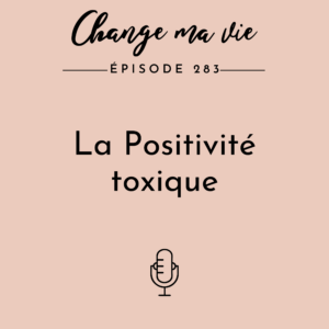 (283) La Positivité toxique