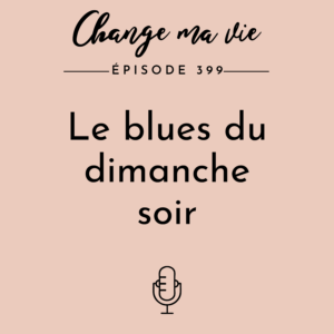 (399) Le blues du dimanche soir