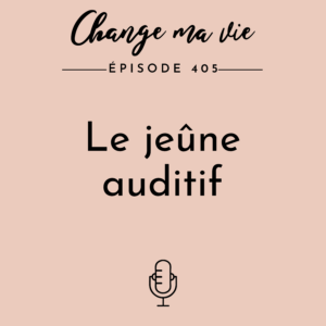(405) Le jeûne auditif