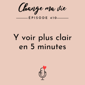 (410) Y voir plus clair en 5 minutes