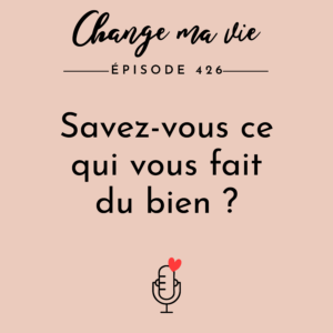 (426) Savez-vous ce qui vous fait du bien ?