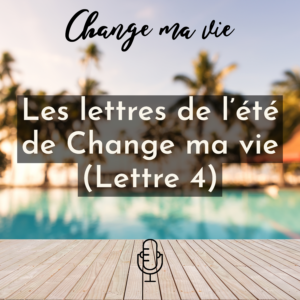 Les Lettres de l&rsquo;&eacute;t&eacute;&nbsp;: Lettre 4 (Temps)