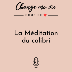 La Méditation du colibri